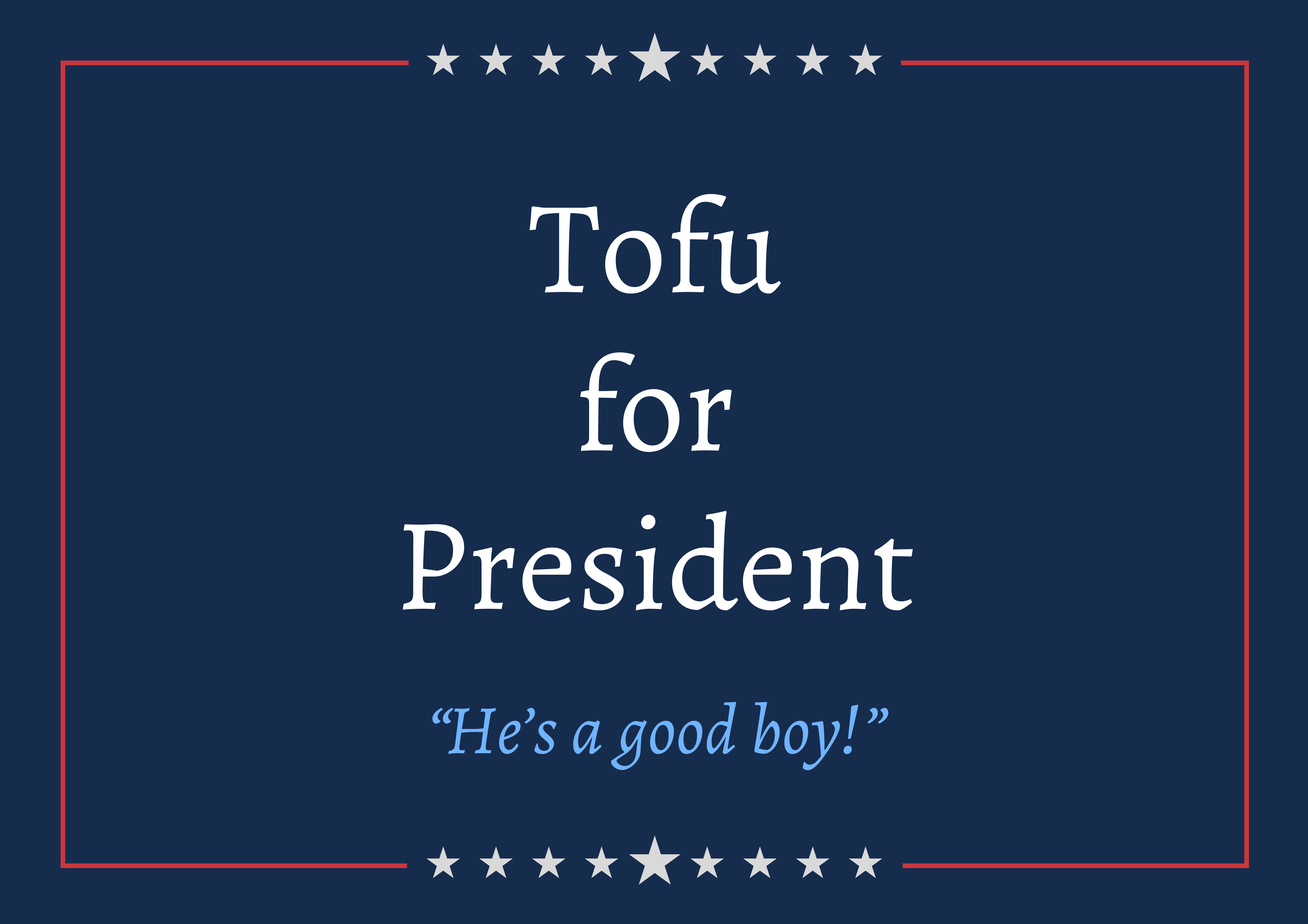 Official Tofu for President Campaign Sign